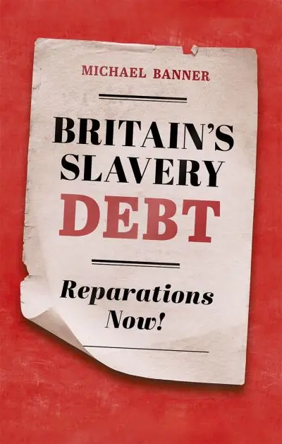 Today Only Britain's Slavery Debt