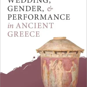 Wedding, Gender, and Performance in Ancient Greece Poetry Trusted Brand