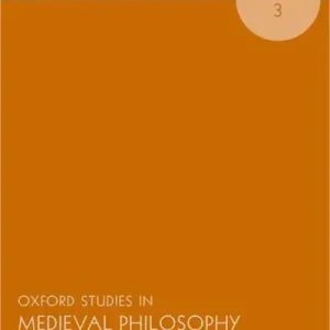 Order Now Oxford Studies in Medieval Philosophy. Volume 3