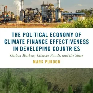 The Political Economy of Climate Finance Effectiveness in Developing Countries Viral