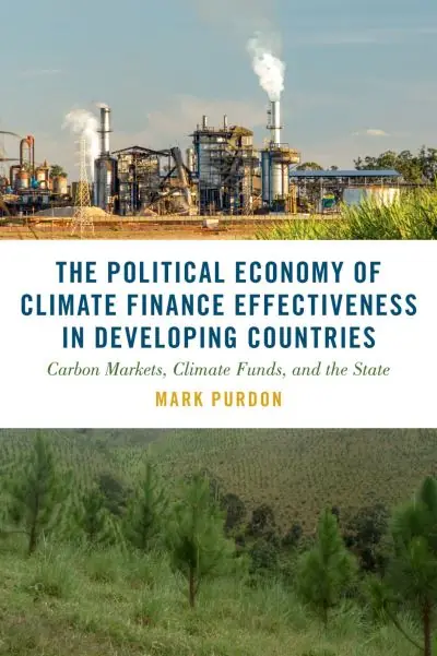 The Political Economy of Climate Finance Effectiveness in Developing Countries Viral