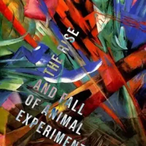 The Rise and Fall of Animal Experimentation Holiday Sale