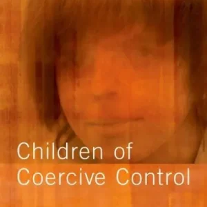 Genuine Children of Coercive Control
