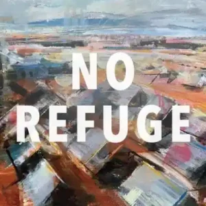 No Refuge Don’t Miss Out