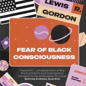 Crafted Fear of Black Consciousness