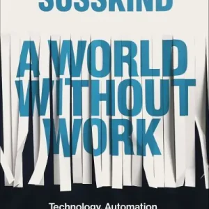 A World Without Work Save Now