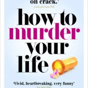 While Supplies Last How To Murder Your Life