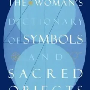 Discount TheWoman's Dictionary of Symbols and Sacred Objects