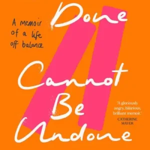 What's Done Cannot Be Undone Grab Now
