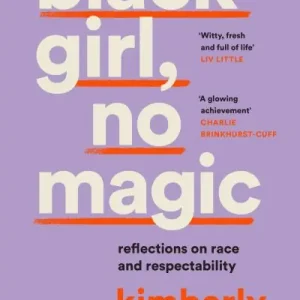 Black Girl, No Magic Don’t Miss Out