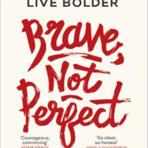 Brave, Not Perfect Trusted Brand