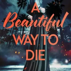 A Beautiful Way To Die Luxury