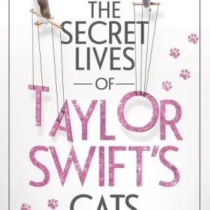 New Arrival The Secret Diaries of Taylor Swift's Cats