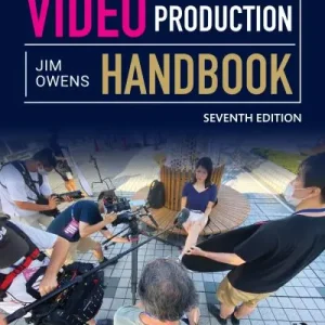 Professional Grade Video Production Handbook