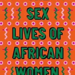 Viral The Sex Lives of African Women