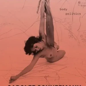 Worldwide Shipping Carolee Schneemann - Body Politics