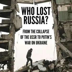 Who Lost Russia? Limited Offer