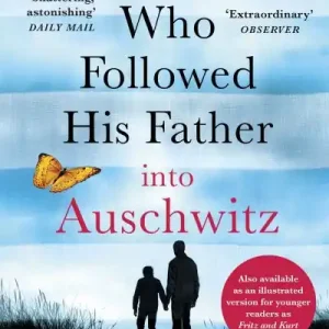 Original The Boy Who Followed His Father Into Auschwitz