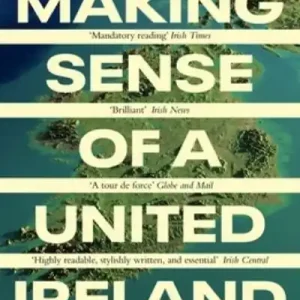 Luxury Making Sense of a United Ireland