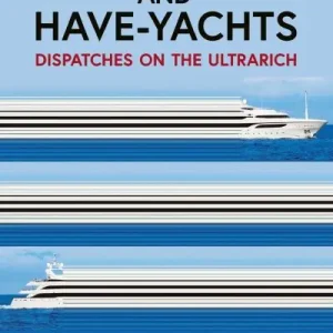Holiday Sale The Haves and Have-Yachts