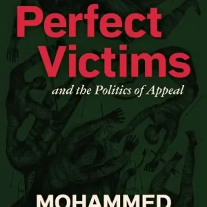 Certified Perfect Victims and the Politics of Appeal