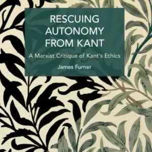 Rescuing Autonomy From Kant Final Sale