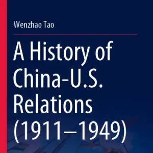 A History of China-U.S. Relations (1911-1949) Next Day Delivery