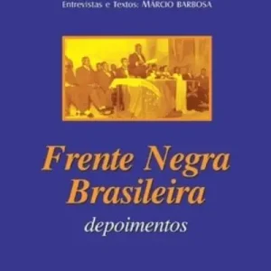 Wholesale Frente Negra Brasileira - Depoimentos