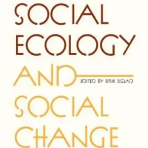Professional Grade Social Ecology and Social Change
