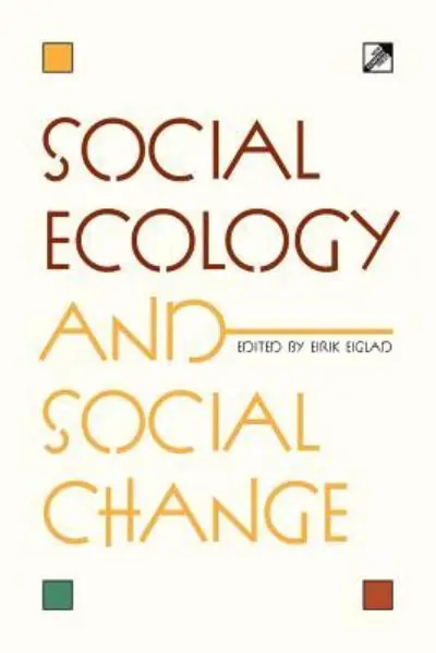 Professional Grade Social Ecology and Social Change