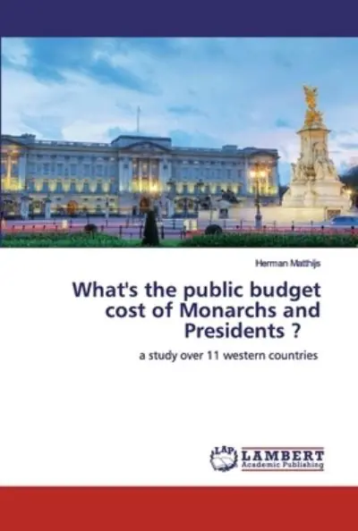 Direct From Factory What's the Public Budget Cost of Monarchs and Presidents ?
