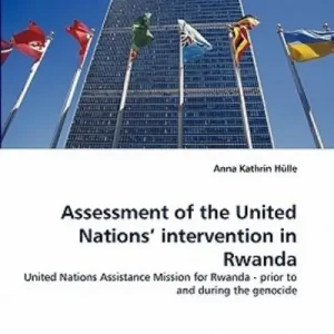 Buy Today Assessment of the United Nations' Intervention in Rwanda