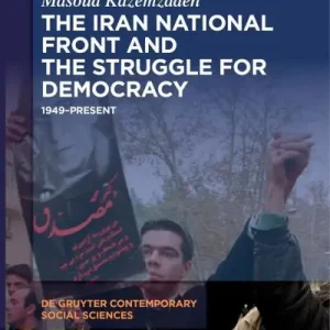 The Iran National Front and the Struggle For Democracy Last Chance
