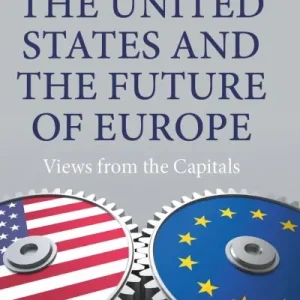 Editor’s Pick The United States and the Future of Europe