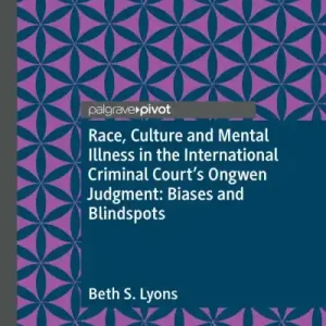Direct From Manufacturer Race, Culture and Mental Illness in the International Criminal Court's Ongwen Judgment