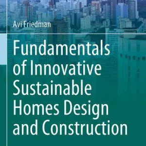 Fundamentals of Innovative Sustainable Homes Design and Construction Trending