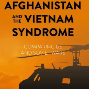 Buy Today Afghanistan and the Vietnam Syndrome