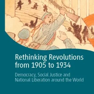 Rethinking Revolutions From 1905 To 1934 Latest