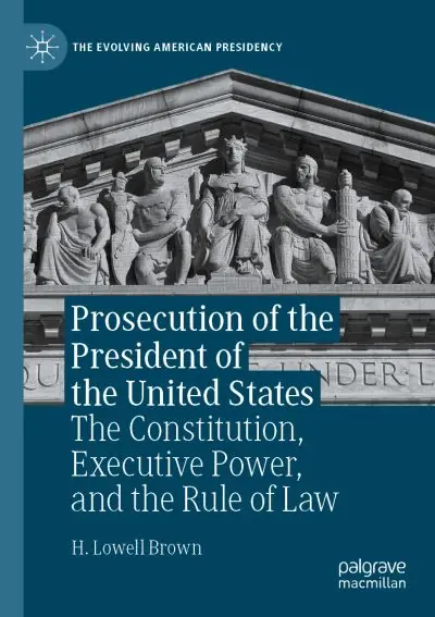 High Quality Prosecution of the President of the United States