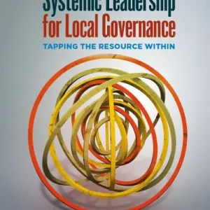 Systemic Leadership For Local Governance Professional Grade