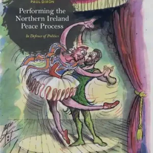 Performing the Northern Ireland Peace Process Money Back Guarantee