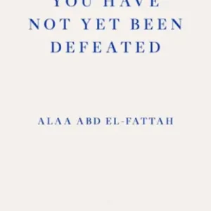 You Have Not Yet Been Defeated Editor’s Pick