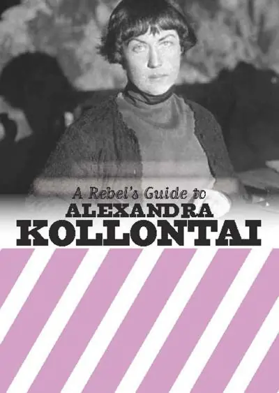 A Rebel's Guide To Alexandra Kollontai Buy Online
