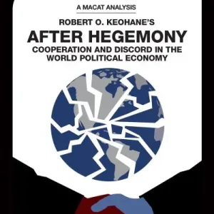 An Analysis of Robert O. Keohane's After Hegemony Special Discount
