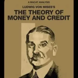 Editor’s Pick Ludwig Von Mises's The Theory of Money and Credit