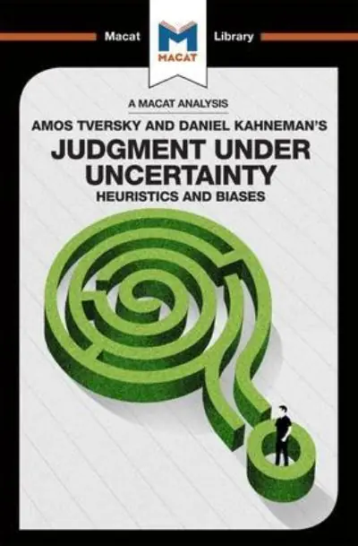 Grab Now An Analysis of Amos Tversky and Daniel Kahneman's Judgment and Uncertainty, Heuristics and Biases