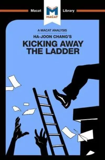 Crafted An Analysis of Ha-Joon Chang's Kicking Away the Ladder