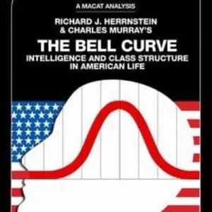 An Analysis of Richard J. Herrnstein and Charles Murray's The Bell Curve Free Shipping