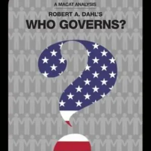 High Quality An Analysis of Robert A. Dahl's Who Governs? Democracy and Power in an American City