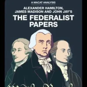 An Analysis of Alexander Hamilton, James Madison, and John Jay's The Federalist Papers Express Delivery